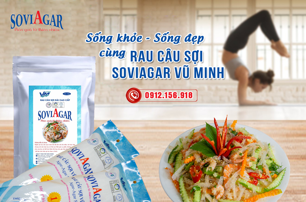 Sống khỏe, sống đẹp cùng rau câu sợi Vũ Minh Soviagar nguyên chất